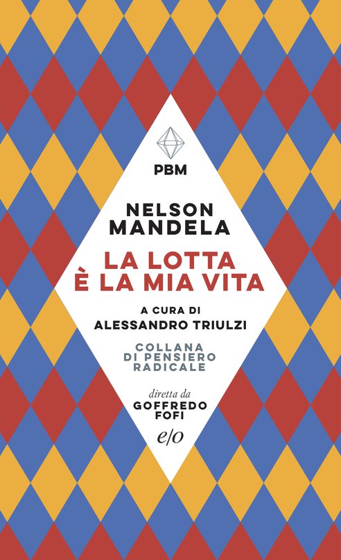 Cover: La lotta è la mia vita - Nelson Mandela