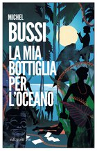 Cover: La mia bottiglia per l'oceano - Michel Bussi