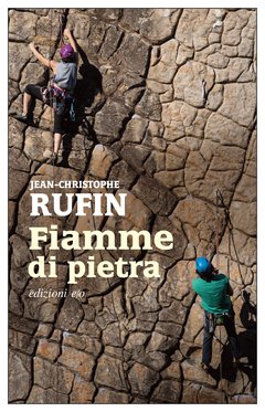 Cover: Fiamme di pietra - Jean-Christophe Rufin