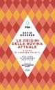 Cover: Le origini della rovina attuale - David Graeber