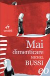 Cover: Mai dimenticare - Michel Bussi