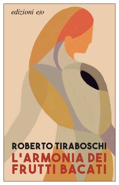 Cover: L'armonia dei frutti bacati - Roberto Tiraboschi
