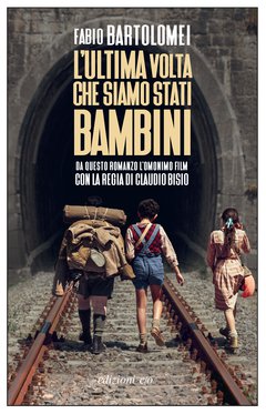 Cover: L'ultima volta che siamo stati bambini - Fabio Bartolomei