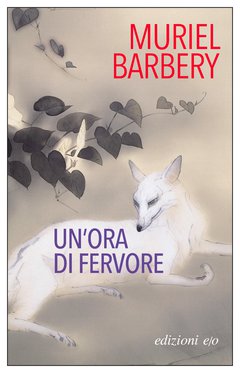 Cover: Un'ora di fervore - Muriel Barbery