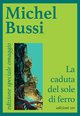 Cover: La caduta del sole di ferro. N.E.O. Libro uno - Michel Bussi