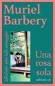 Cover: Una rosa sola - Muriel Barbery