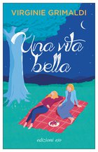 Cover: Una vita bella - Virginie Grimaldi