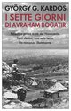 Cover: I sette giorni di Avraham Bogatir - György Kardos