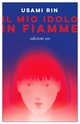 Cover: Il mio idolo in fiamme - Usami Rin