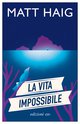 Cover: La vita impossibile - Matt Haig