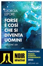 Cover: Forse è così che si diventa uomini - Giorgia Lepore