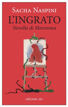 Cover: L'ingrato. Novella di Maremma - Sacha Naspini