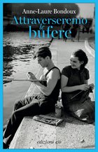 Cover: Attraverseremo le bufere - Anne-Laure Bondoux