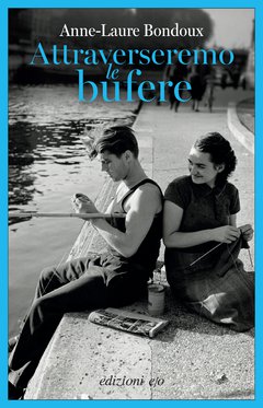 Cover: Attraverseremo le bufere - Anne-Laure Bondoux