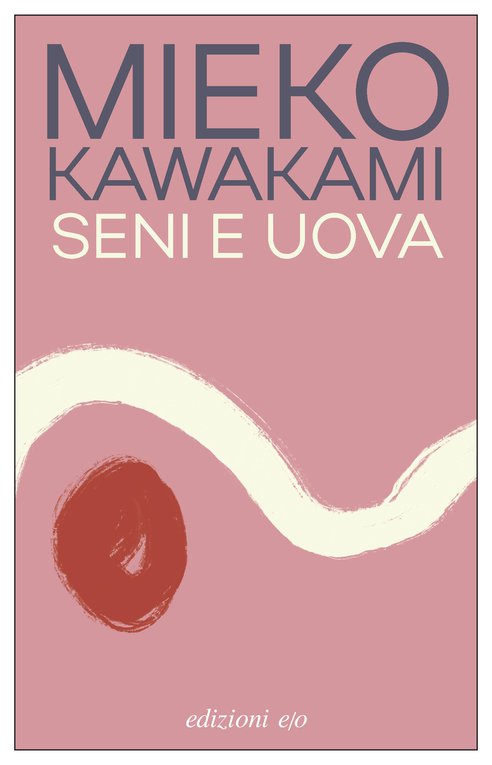 Cover: Seni e uova - Mieko Kawakami