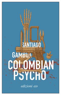 Cover: Colombian Psycho - Santiago Gamboa