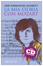 Cover: La mia storia con Mozart - Eric-Emmanuel Schmitt
