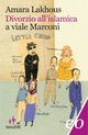 Cover: Divorzio all'islamica a viale Marconi - Amara Lakhous
