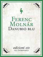Cover: Danubio blu - Ferenc Molnár