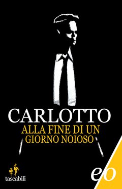 Cover: Alla fine di un giorno noioso - Massimo Carlotto