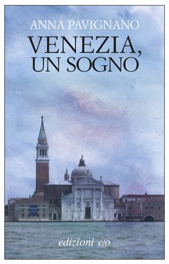 Cover: Venezia, un sogno - Anna Pavignano