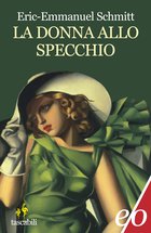 Cover: La donna allo specchio - Eric-Emmanuel Schmitt