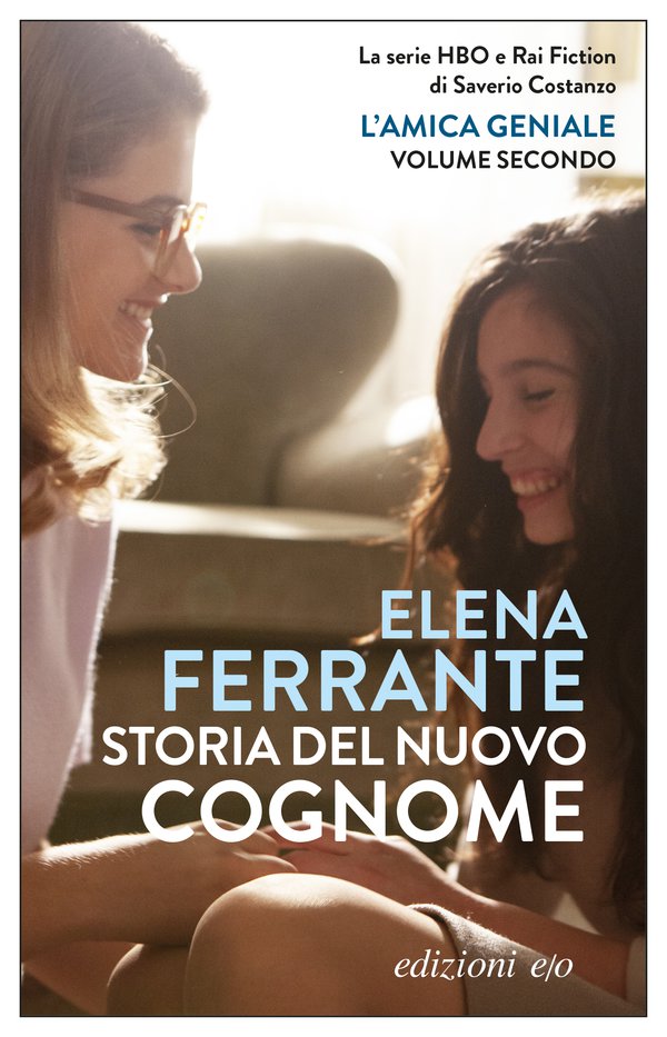 Storia del nuovo cognome - Elena Ferrante