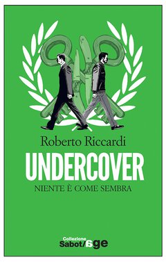 Cover: Undercover. Niente è come sembra - Roberto Riccardi