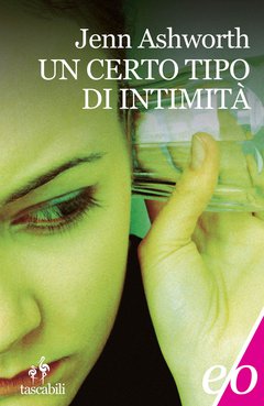 Cover: Un certo tipo di intimità - Jenn Ashworth