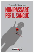 Cover: Non passare per il sangue - Eduardo Savarese