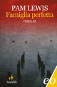 Cover: Famiglia perfetta - Pam Lewis