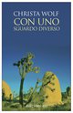 Cover: Con uno sguardo diverso - Christa Wolf