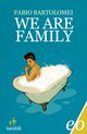 Cover: We Are Family - Fabio Bartolomei