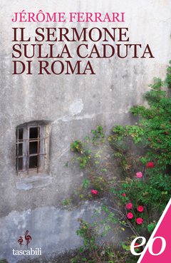 Cover: Il sermone sulla caduta di Roma - Jerome Ferrari