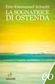 Cover: La sognatrice di Ostenda - Eric-Emmanuel Schmitt