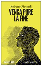 Cover: Venga pure la fine - Roberto Riccardi