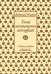 Cover: Treni strettamente sorvegliati - Bohumil Hrabal