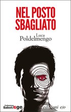 Cover: Nel posto sbagliato - Luca Poldelmengo