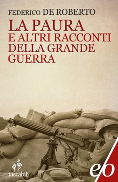 Cover: La paura e altri racconti della Grande Guerra - Federico De Roberto