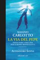 Cover: La via del pepe - Massimo Carlotto, Alessandro Sanna