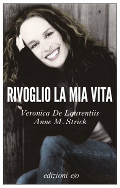 Cover: Rivoglio la mia vita - Veronica De Laurentiis, Anne M. Strick