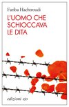 Cover: L’uomo che schioccava le dita - Fariba Hachtroudi