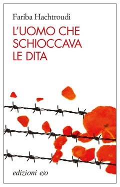 Cover: L’uomo che schioccava le dita - Fariba Hachtroudi