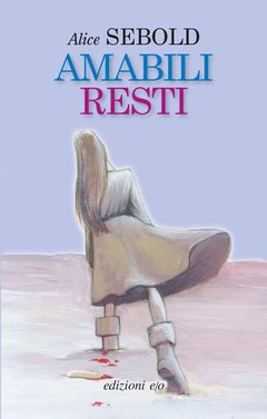 Cover: Amabili resti - Alice Sebold