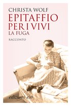 Cover: Epitaffio per i vivi. La fuga - Christa Wolf
