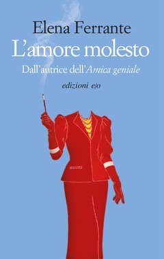 Cover: L'amore molesto - Elena Ferrante