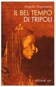 Cover: Il bel tempo di Tripoli - Angelo Angelastro