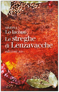Cover: Le streghe di Lenzavacche - Simona Lo Iacono
