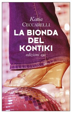 Cover: La bionda del Kontiki - Katia Ceccarelli