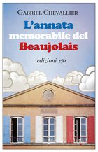 Cover: L'annata memorabile del Beaujolais - Gabriel Chevallier